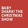 Baby Shark The Christmas Show, Rosemont Theater, Chicago
