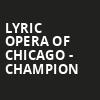 Lyric Opera of Chicago Champion, Civic Opera House, Chicago