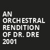 An Orchestral Rendition of Dr Dre 2001, House of Blues, Chicago