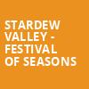 Stardew Valley Festival of Seasons, Vic Theater, Chicago