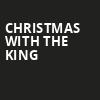 Christmas with the King, Marriott Theatre, Chicago